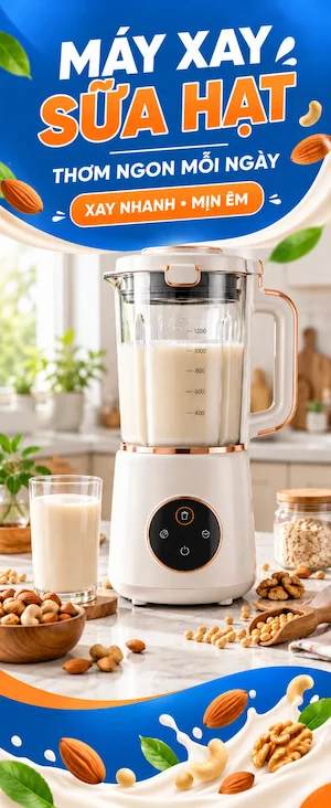 Máy Xay Sữa Hạt Cao Cấp
